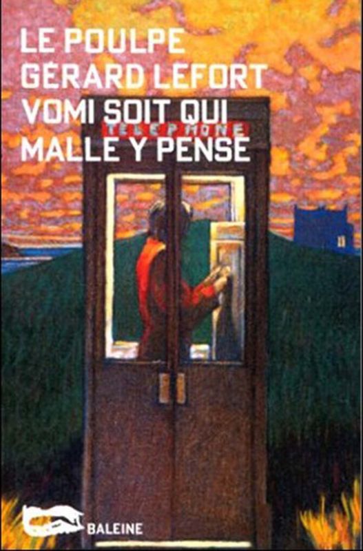 Vomi soit qui malle y pense