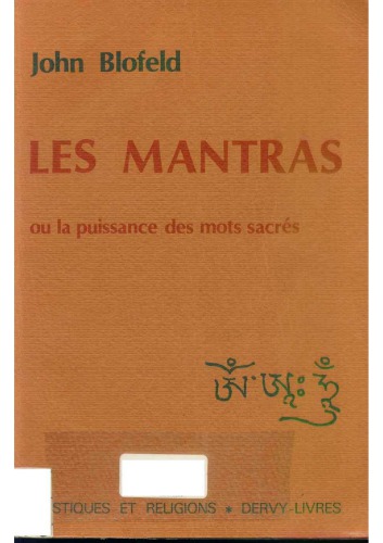 Les mantras ou, La puissance des mots sacres