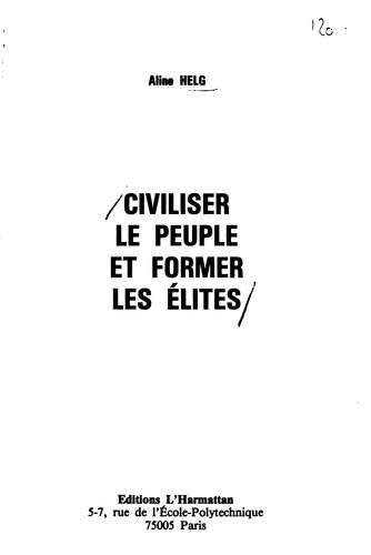 Civiliser le peuple et former les élites : (l'éducation en Colombie 1918-1957).