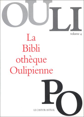 La Bibliothèque Oulipienne - tome 4 (4) (Littérature)