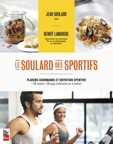 Le Soulard des sportifs : plaisirs gourmands et nutrition sportive