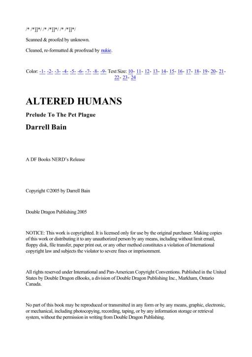 Altered Humans [Prelude to The Pet Plague]