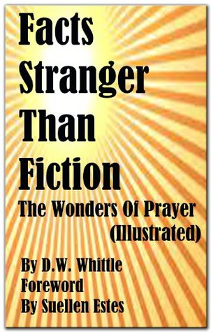 Fact Stranger Than Fiction the Power of Prayer