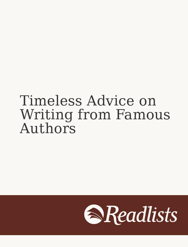 Timeless Advice on Writing from Famous Authors.