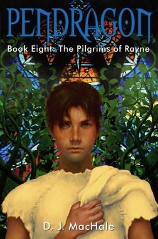 MacHale, D.J - Pendragon 08 - The Pilgrims of Rayne