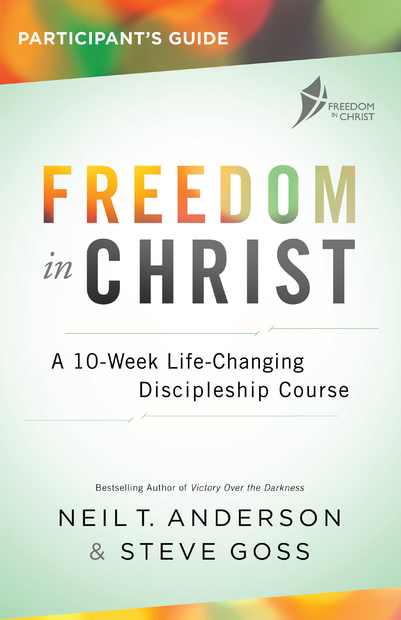 Freedom in Christ Participant's Guide (2017 Edition)