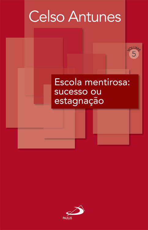 Escola mentirosa: sucesso ou estagnação (Didática)