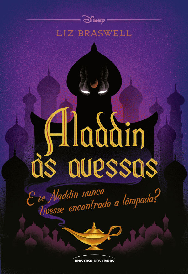 Aladdin às avessas: E se Aladdin nunca tivesse encontrado a lâmpada? (Twisted Tales)