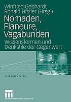 Nomaden, Flaneure, Vagabunden : Wissensformen und Denkstile der Gegenwart