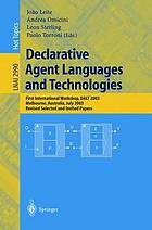 Declarative agent languages and techniques first international workshop ; revised selected and invited papers