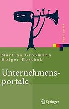 Unternehmensportale Grundlagen, Architekturen, Technologien ; mit 13 Tabellen