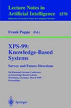 XPS 99 : knowledge based systems ; survey and future directions ; proceedings