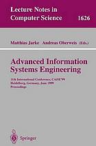 Advanced information systems engineering 11th international conference ; proceedings