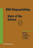 DNA fingerprinting : state of the science