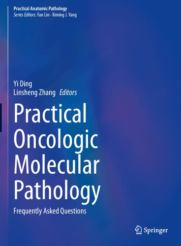 Practical oncologic molecular pathology : frequently asked questions