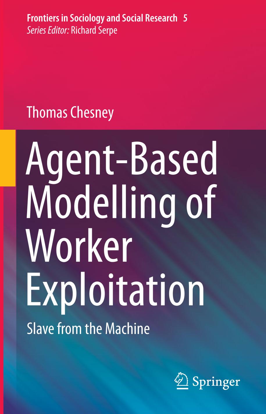 Agent-based modelling of worker exploitation : slave from the machine