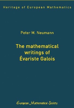 The Mathematical Writings of Evariste Galois