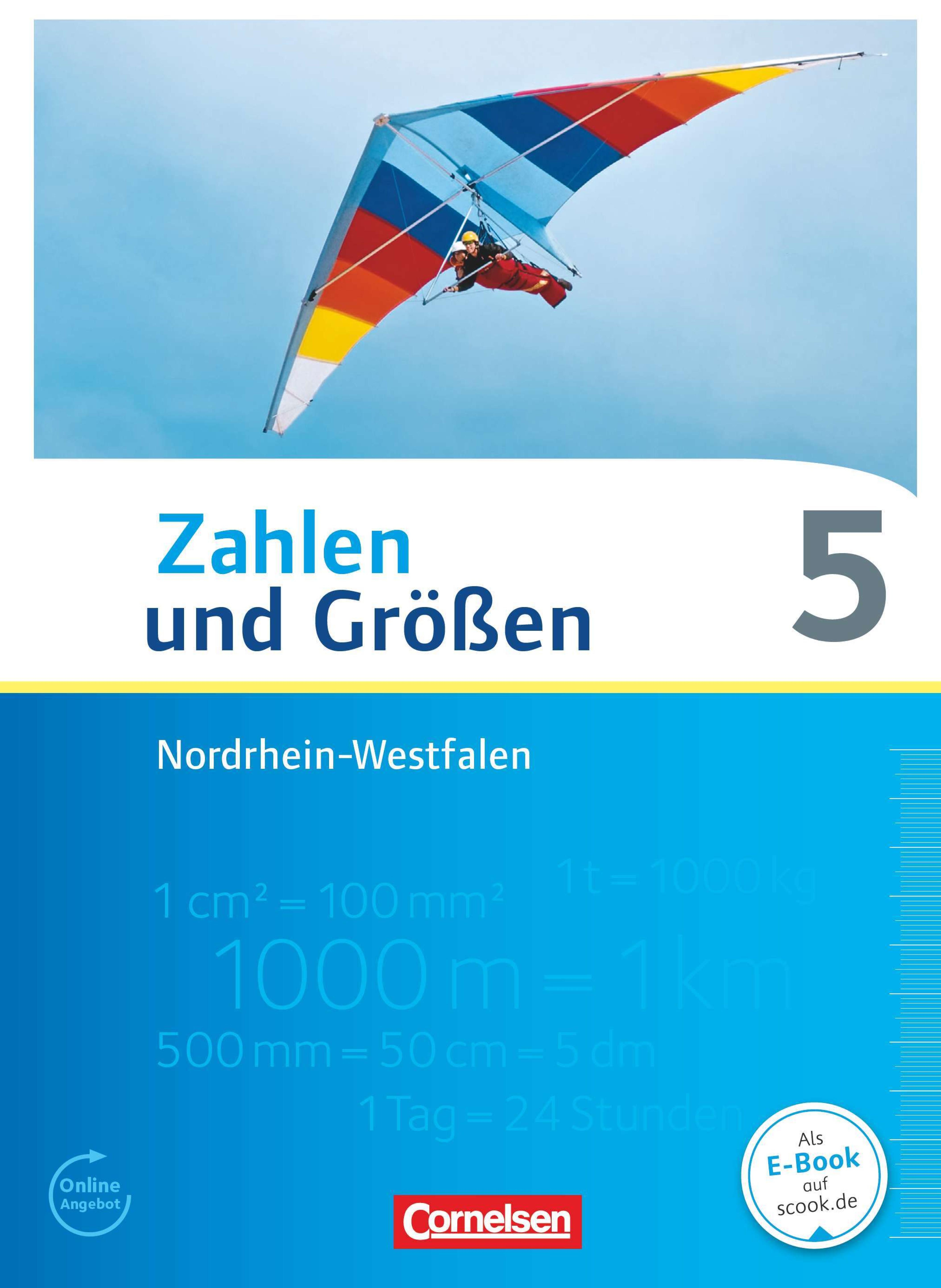 Zahlen und Größen - Nordrhein-Westfalen 5. [Hauptbd.]. / [Erarb. von: Ilona Gabriel ...]