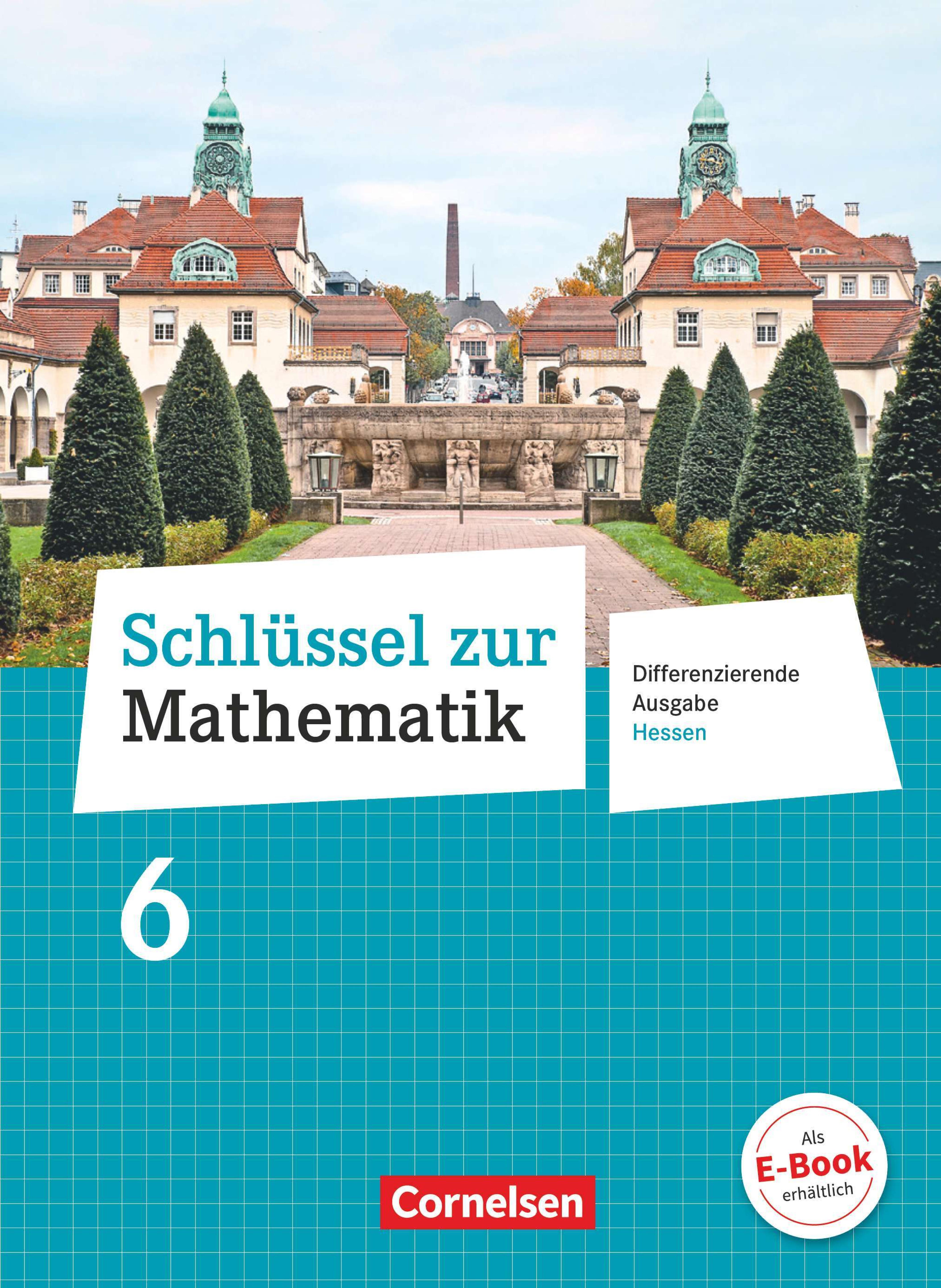 Schlüssel zur Mathematik - Hessen 6 / unter Beratung von Sarah Brucherseifer, Anja Pies-Hötzinger