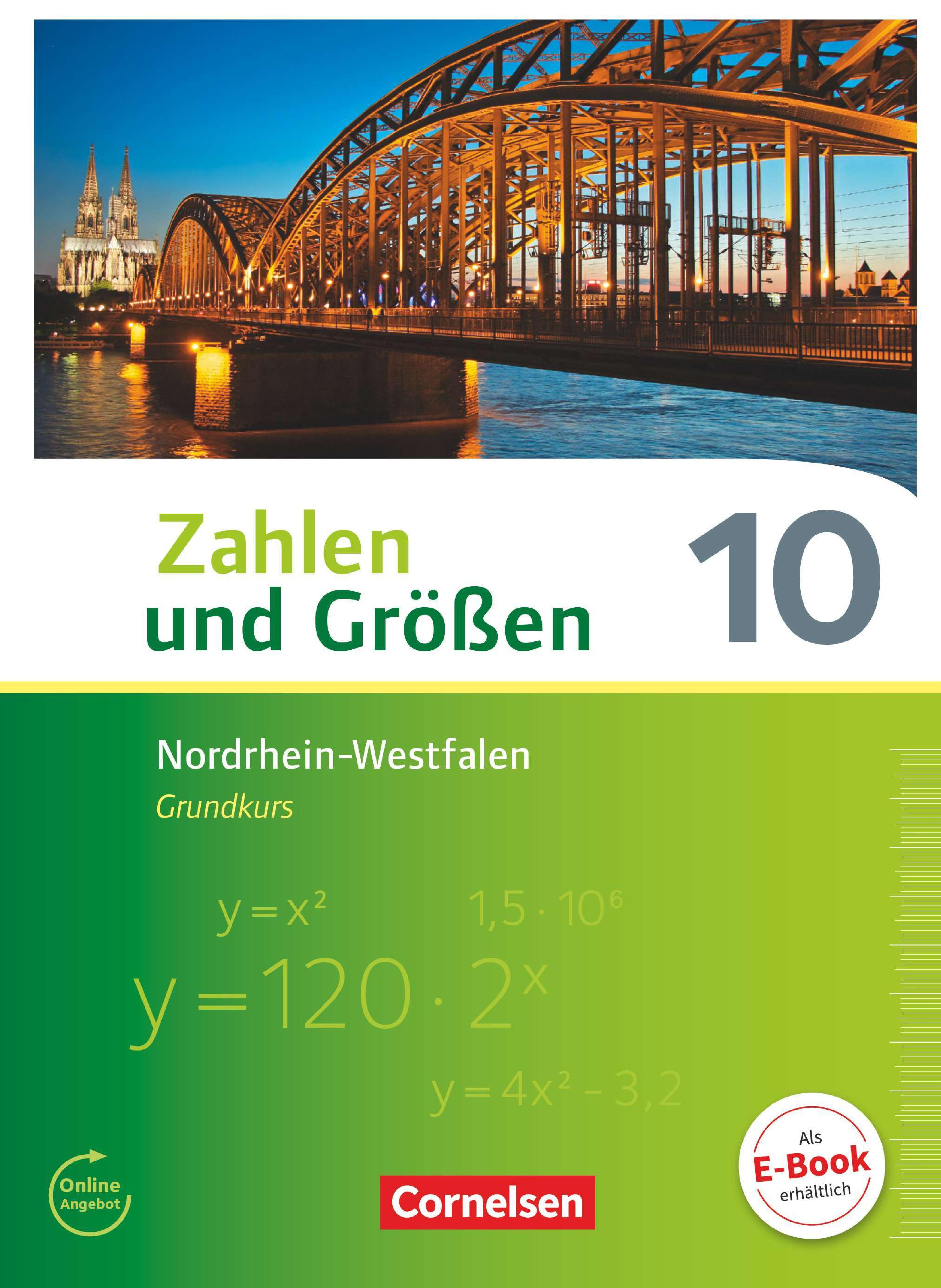 Zahlen und Größen - Nordrhein-Westfalen 10. [...] Grundkurs / herausgegeben von Udo Wennekers unter Mitarbeit der Verlagsredaktion