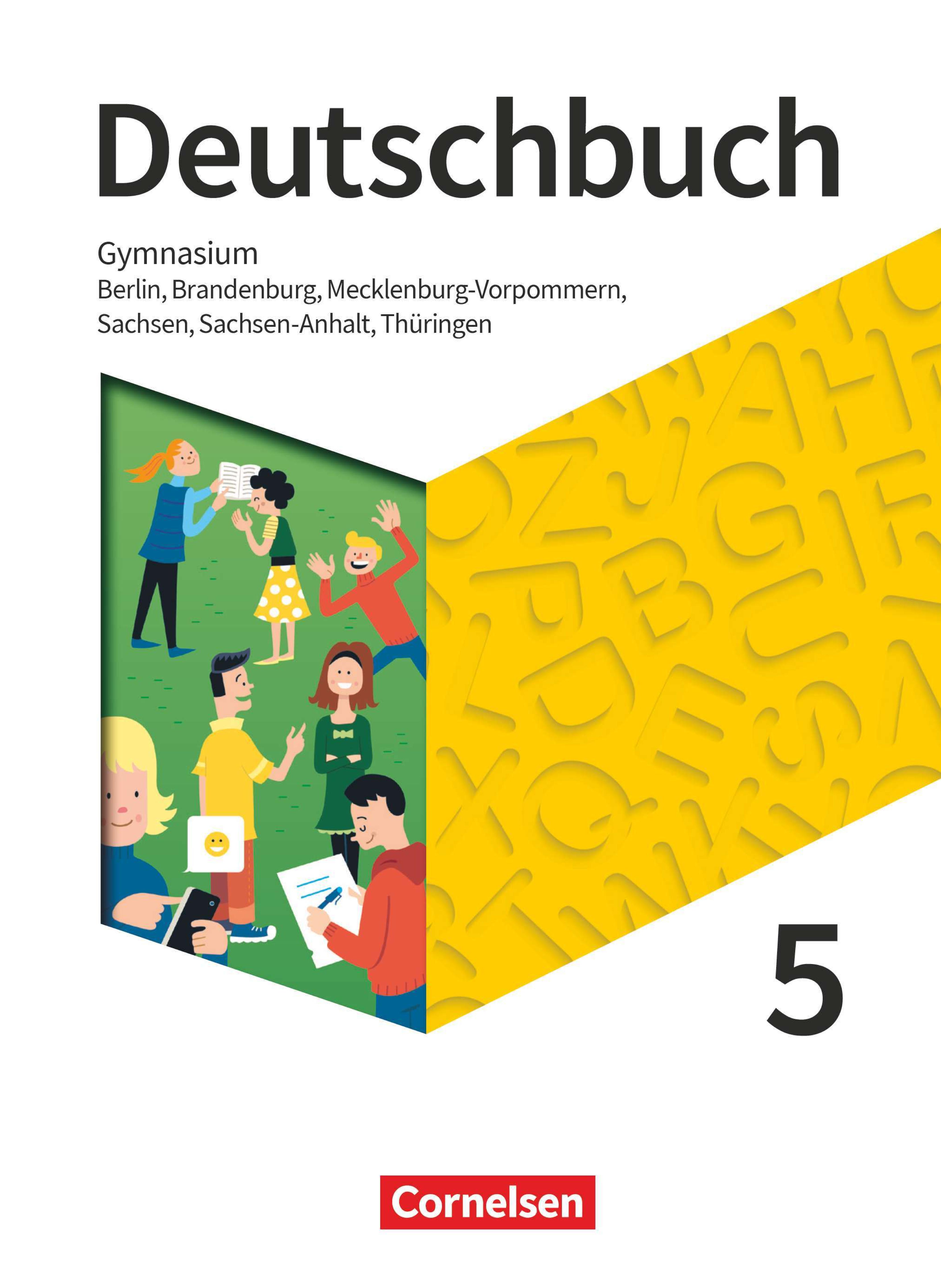 Deutschbuch - Gymnasium Berlin, Brandenburg, Mecklenburg-Vorpommern, Sachsen, Sachsen-Anhalt, Thüringen 5. [...] Sprach- und Lesebuch / erarbeitet von Petra Bowien [und weitere]