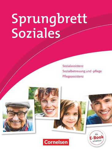 Sprungbrett Soziales - Sozialassisten/in - Neubearbeitung/Sozial- und Pflegeassistenz Schülerbuch