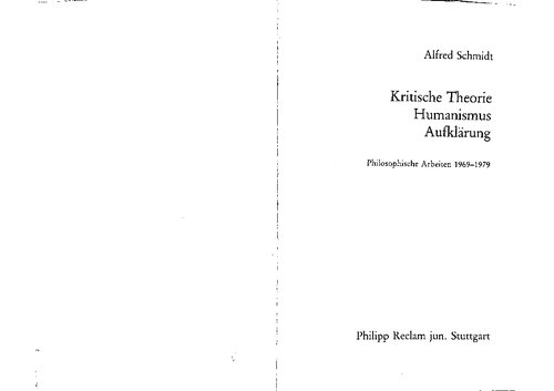 Kritische Theorie, Humanismus, Aufklärung philosoph. Arbeiten 1969 - 1979