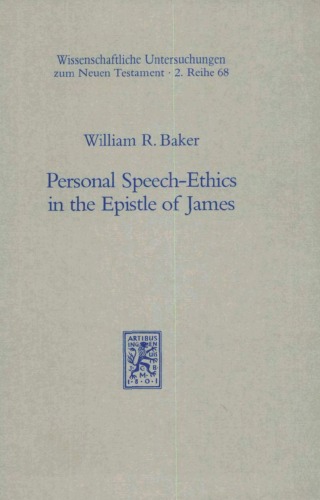 Personal Speech Ethics In The Epistle Of James (Wissunt Zum Neuen Testament)