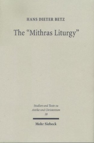 The &quot;Mithras Liturgy&quot;