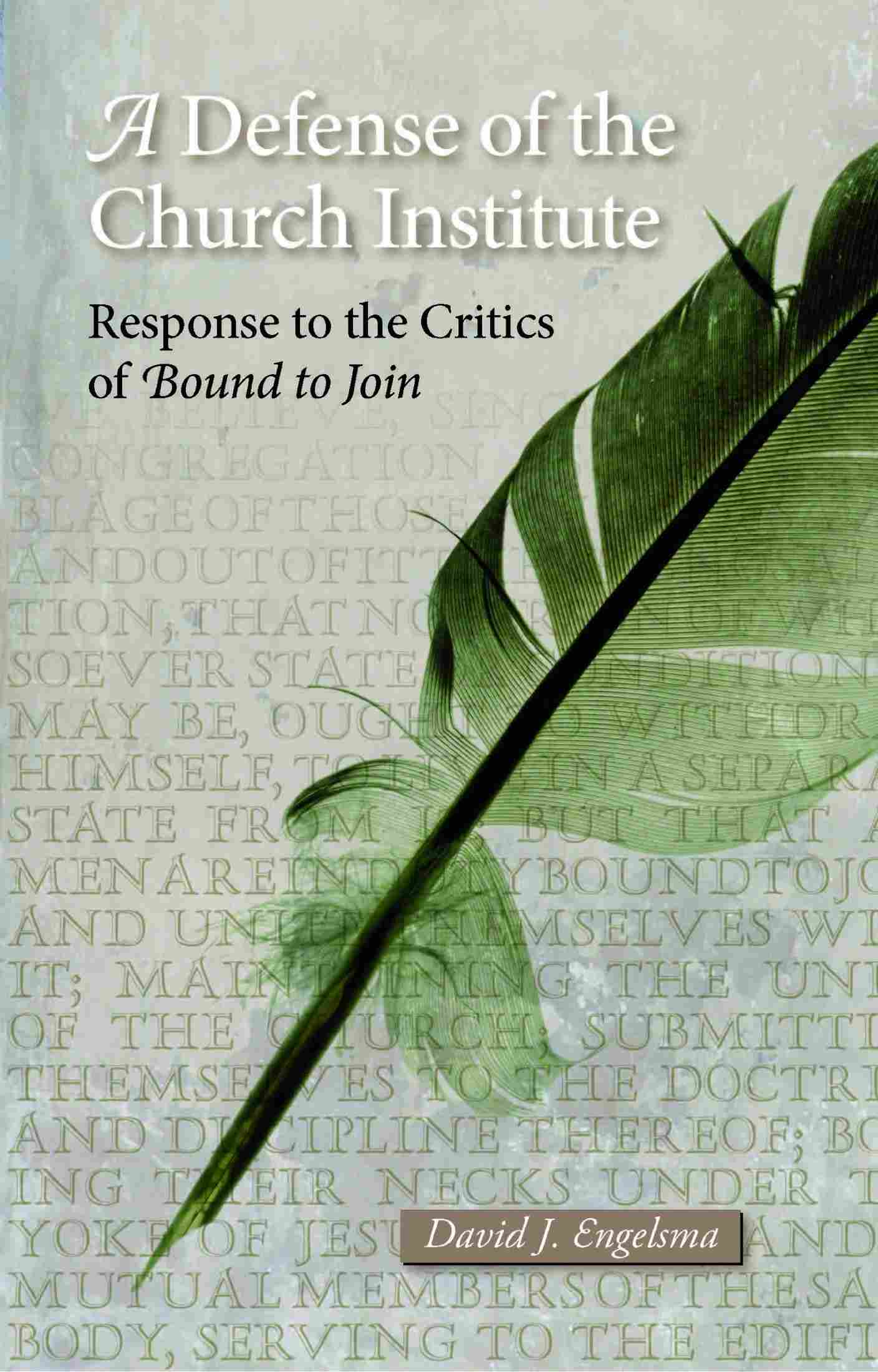 A Defense of the Church Institute: Response to the Critics of Bound to Join