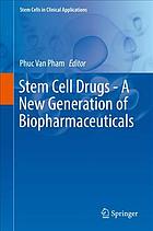 Stem cell drugs : a new generation of biopharmaceuticals