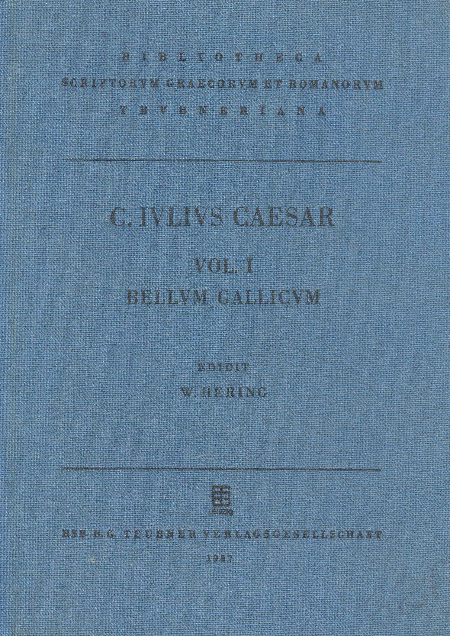 Caesaris, C. Iulii, Commentarii Rerum Gestarum Vol. I. Bellum Gallicum