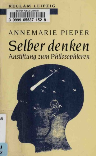 Selber denken. Anstiftung zum Philosophieren.