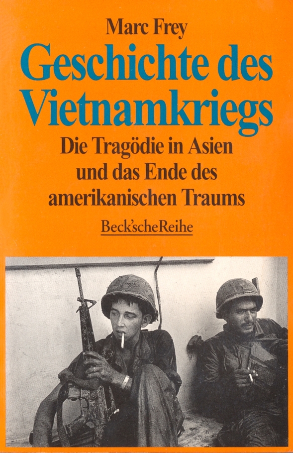 Geschichte des Vietnamkriegs die Tragödie in Asien und das Ende des amerikanischen Traums