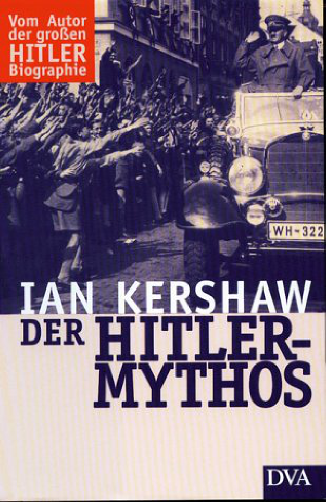 Der Hitler-Mythos. Führerkult und Volksmeinung