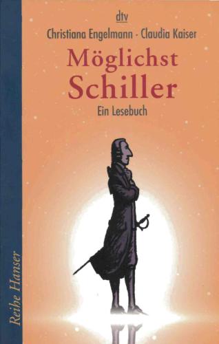 Möglichst Schiller. Ein Lesebuch