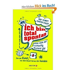 Ich bin total spontan - wenn man mir rechtzeitig Bescheid gibt