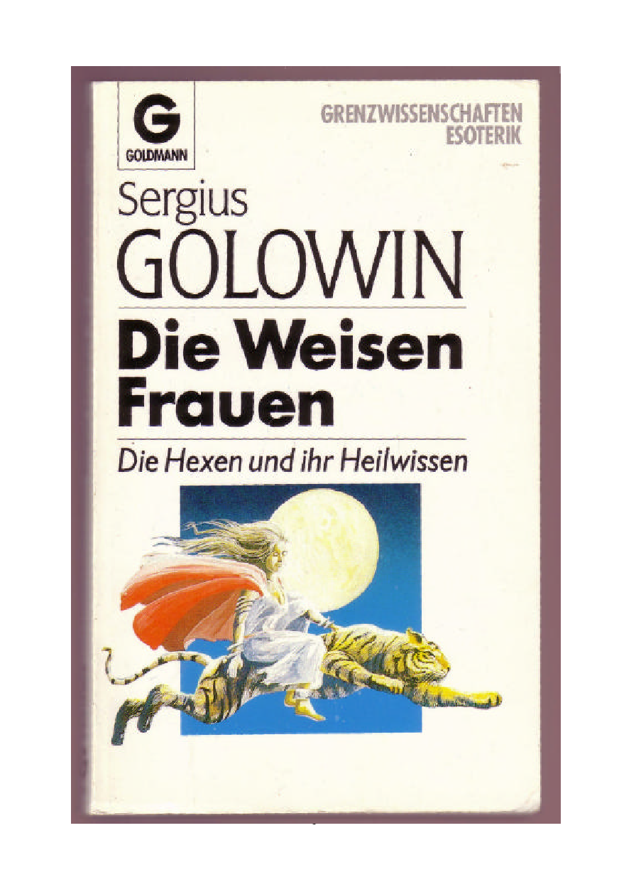 Die weisen Frauen : die Hexen und ihr Heilwissen.