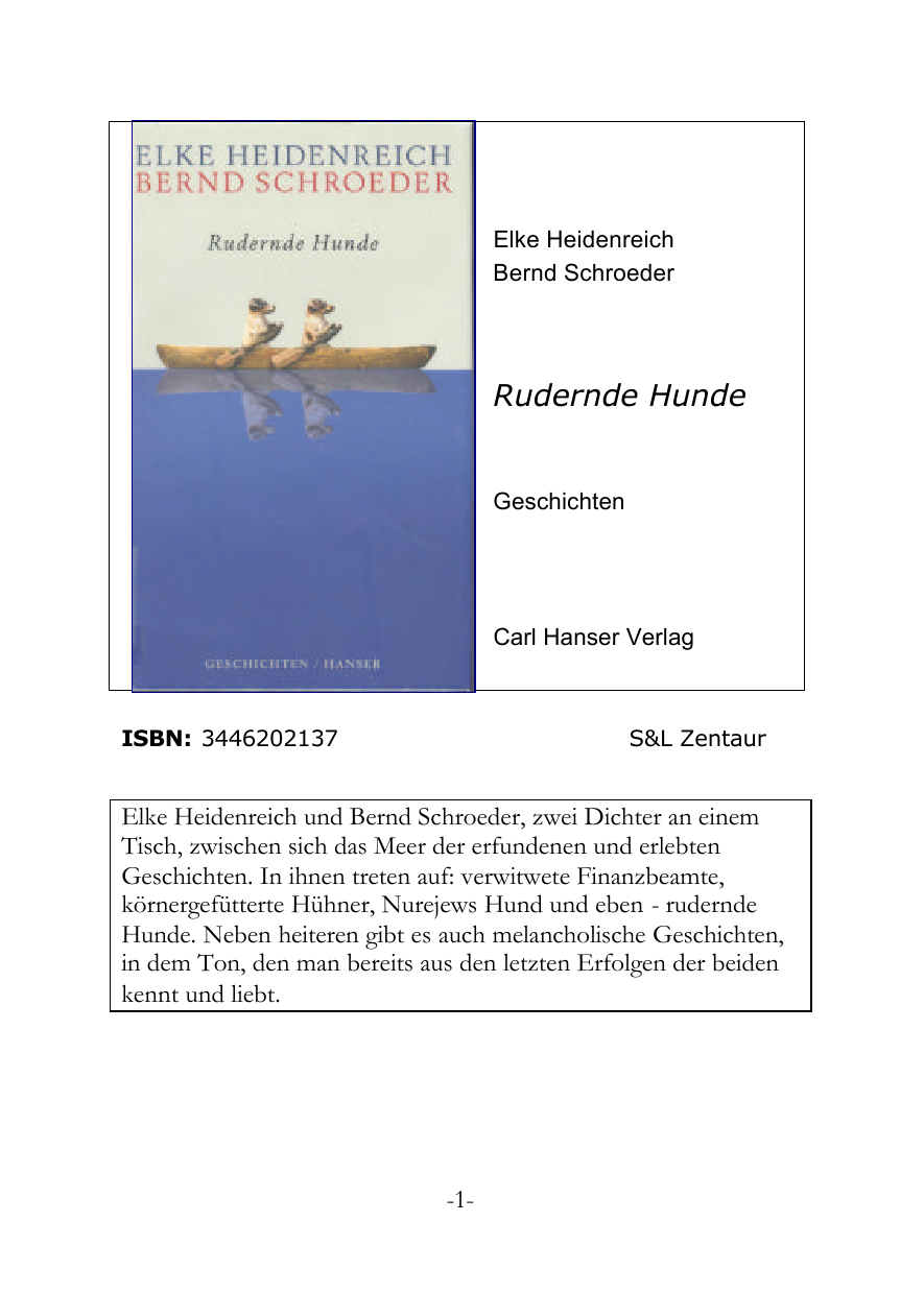 Rudernde Hunde