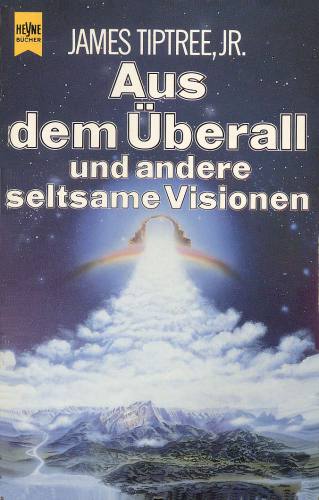 Aus dem Überall und andere seltsame Visionen