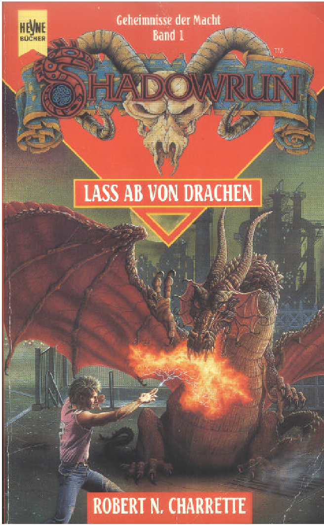 Laß ab von Drachen. Geheimnisse der Macht Band 1 (Shadowrun, #2)