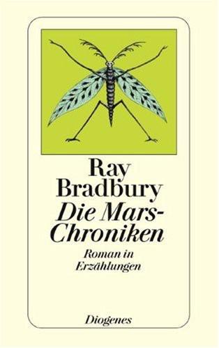 Die Mars-Chroniken: Roman in Erzählungen