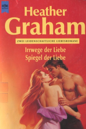 Irrwege der Liebe. Spiegel der Liebe. Zwei leidenschaftliche Liebesroman - ungekürzt!