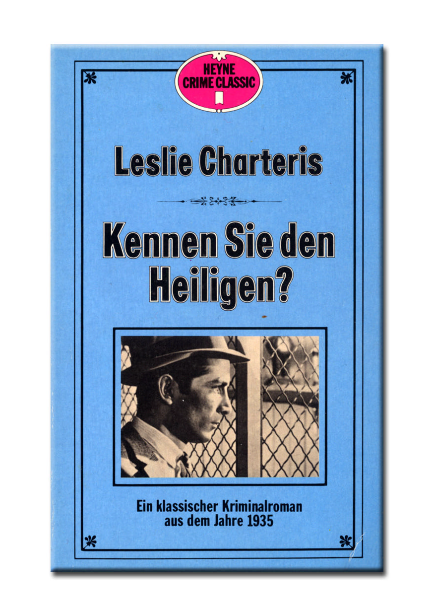 Kennen Sie den Heiligen? Ein klass. Kriminalroman aus d. Jahre 1935