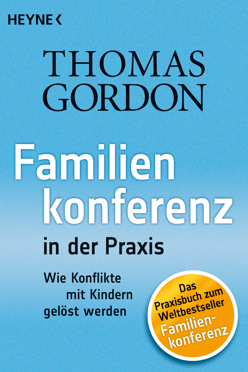 Familienkonferenz in der Praxis : Wie Konflikte mit Kindern gelöst werden