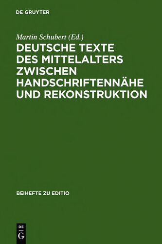 Deutsche Texte Des Mittelalters Zwischen Handschriftennahe Und Rekonstruktion