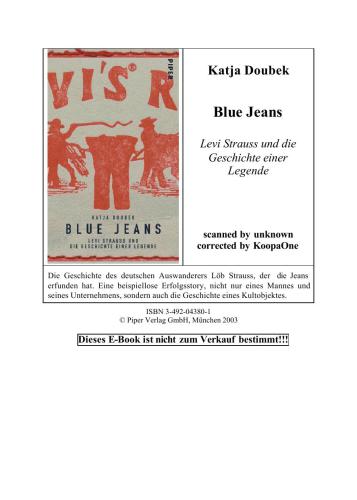 Blue Jeans. Levi Strauss und die Geschichte einer Legende