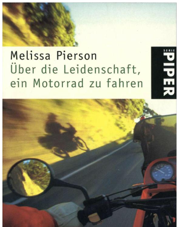 Über die Leidenschaft, ein Motorrad zu fahren.