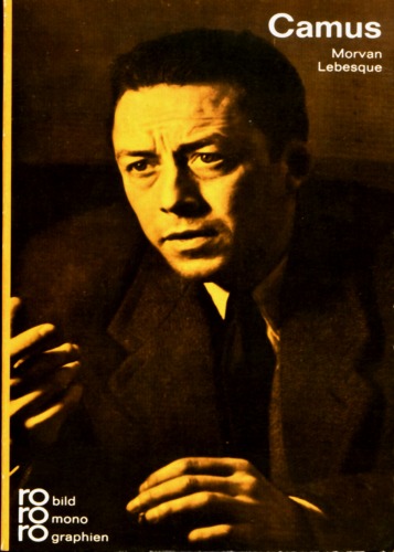 Albert Camus. In Selbstzeugnissen und Bilddokumenten