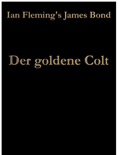 James Bond und der goldene Colt